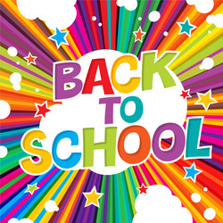 back to school colorful poster with rays vector image