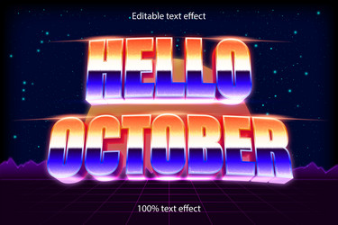 hello october editable text effect retro style vector image