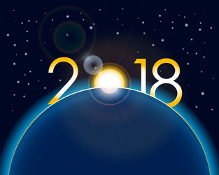 New year 2018 concept - sunrise on earth vector