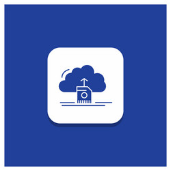 Blue round button for cloud upload save data vector
