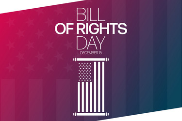 Bill of rights day december 15 Royalty Free Vector Image