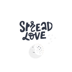 Spread Love Everywhere You Go - Black Hand Drawn Lettering