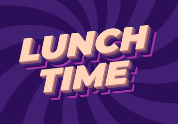 lunch time text effect in 3d style with good vector image
