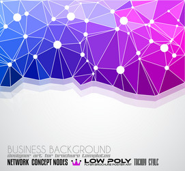 low poly trangular network with nodes background vector image