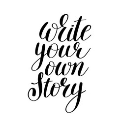 Write Your Story - Calligraphy Quote Vector Image