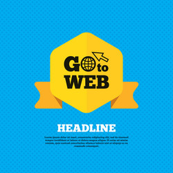 go to web icon internet access symbol vector image