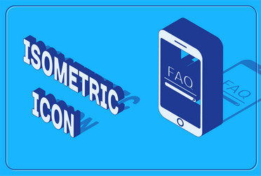 Isometric mobile phone with text faq information vector