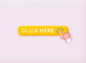 click here 3d button with hand pointer clicking vector image