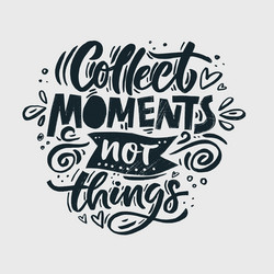 collect moments quote vector