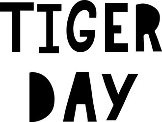 tiger phrase lettering for celebration vector