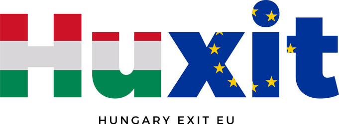 huxit - hungary exit from european union vector