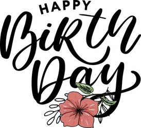 happy birthday brush script style hand lettering vector