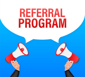 megaphone label with referral program vector