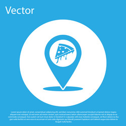 blue map pointer with fast food slice pizza icon vector image