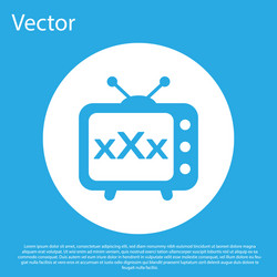 Blue xxx tv old television icon isolated on vector