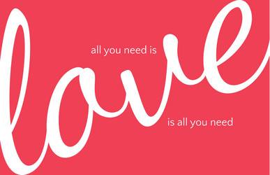 Love You - All Need Vector Image