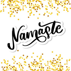 Namaste lettering indian greeting hello in hindi vector