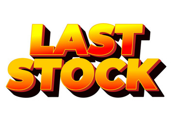 last stock text effect for ads purpose in 3d style vector image