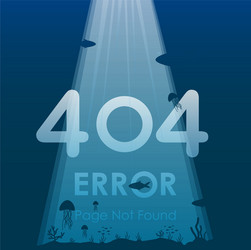 404 error page not found in under ocean vector