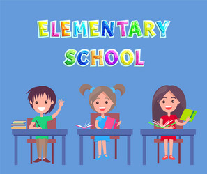 Elementary school pupils raising hands poster vector