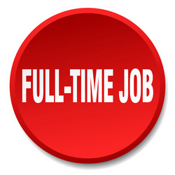 Full-time job red round flat isolated push button vector