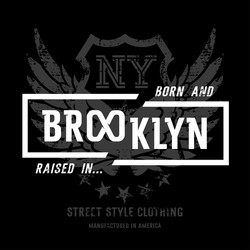 Brooklyn Born & Raised T-Shirt Vector Image