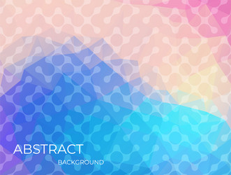 Abstract dynamic vibrant bleb colorful background vector