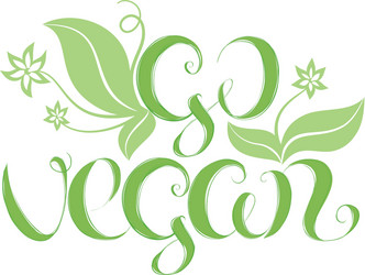 with hand lettering go vegan it can be used vector