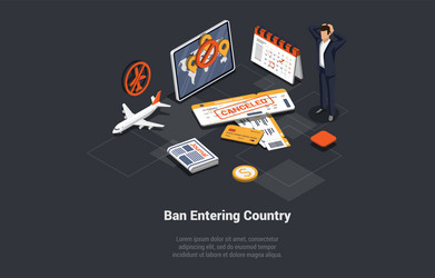 cancellation visa and trip boy got ban vector