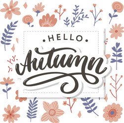 Hello autumn goodbye summer trend calligraphy vector