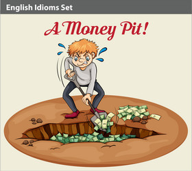 english idiom showing the wealth at pit vector