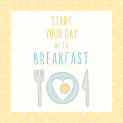 start your day with breakfast card vector