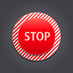 Red stop button on stripe metal panel vector