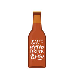 Save water drink beer hand lettering written vector