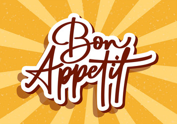 Script food text quote bon appetit lettering vector