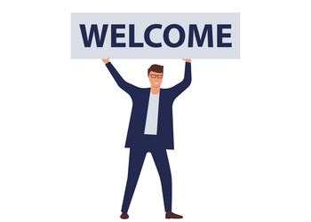 businessman holding a welcome banner business vector