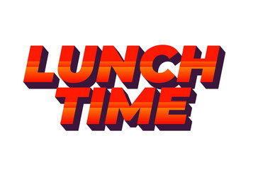 lunch time text effect in 3d style with good vector image