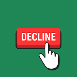 hand mouse cursor clicks the decline button vector image