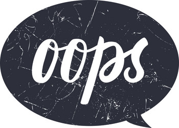 Oops Bubble - Error Message vector image