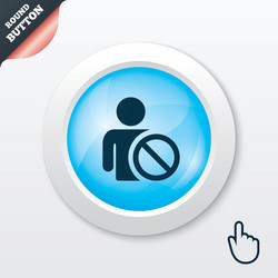 blacklist sign icon user not allowed symbol vector image