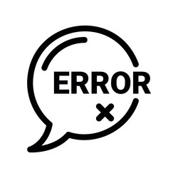 speech bubble icon containing error message vector image