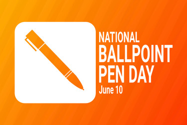 National ballpoint pen day Royalty Free Vector Image