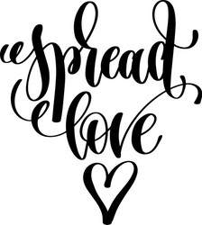 Spread love - hand lettering inscription vector