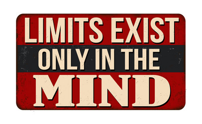 limits exist only in the mind vintage rusty metal vector