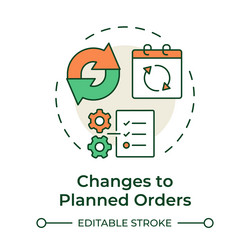 changes to planned orders multi color concept icon vector image