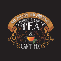 Funny Quote Tea Vector Images (over 410) Funny Quote Tea Vector Images (over 410)