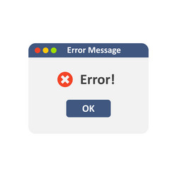 error window alert interface with red icon and ok vector image