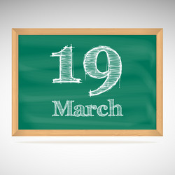 march 19 inscription in chalk on a blackboard vector