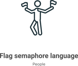 flag semaphore language outline icon thin line vector