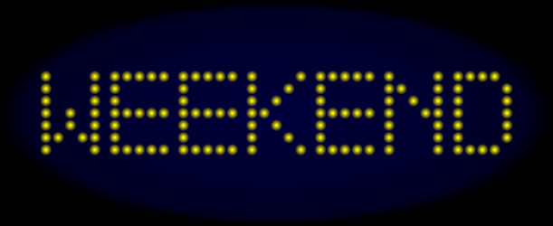 weekend led style message with glowing dots vector image